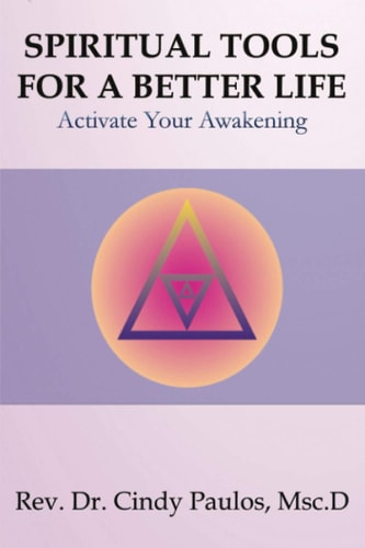 Spiritual Tools for a Better Life, Activate Your Awakening