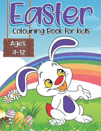 Easter Colouring Book For Kids 30 Cute Easter Bunnies, Eggs, Chicks, Trees, Sun Illustration for Children. Ages 4-12