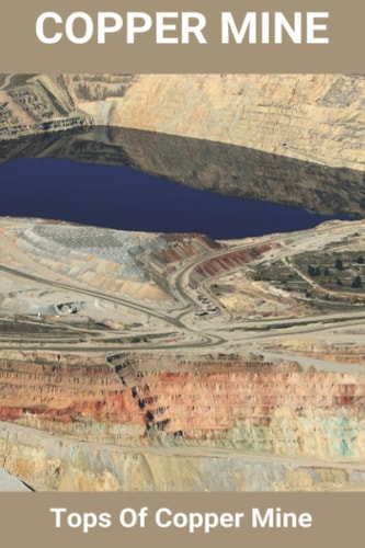 Copper Mine Tops Of Copper Mine: Copper Mine Production
