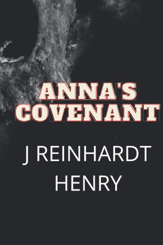 Anna's Covenant A Cautionary Tale of the Supernatural.