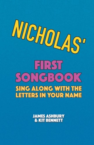 Nicholas' First Songbook Sing Along with the Letters in Your Name