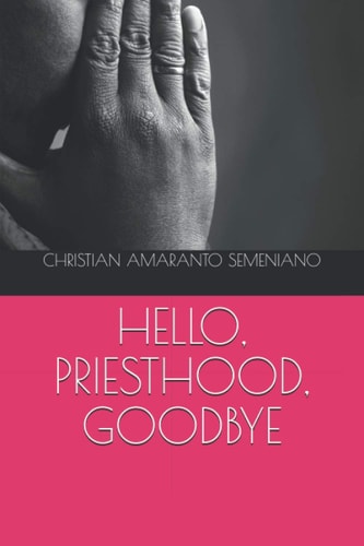 Hello, Priesthood, Goodbye