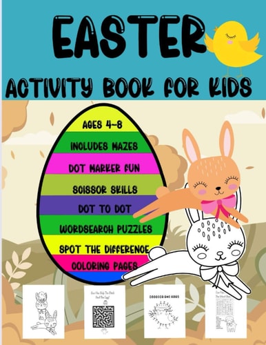 Easter Activity Book for Kids Ages 4 to 8, Includes Mazes, Dot Marker, Scissor Skills, Dot to Dot, Word Search Puzzles, Spot the Difference and Coloring Pages