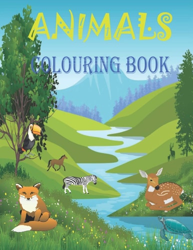 ANIMALS Colouring Book ANIMALS Colouring Book: Colouring Books For Kids Awesome Animals: For Kids Aged 5+