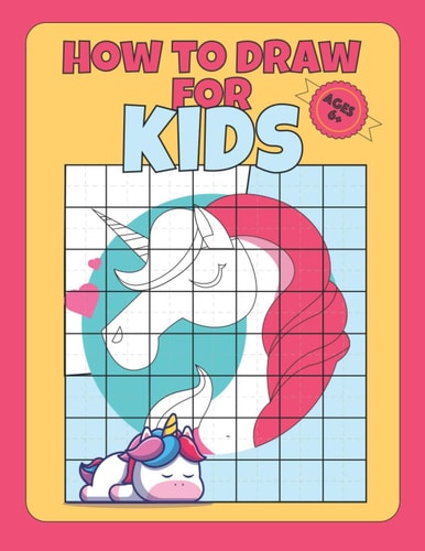 How To Draw for Kids Ages 6+ Draw Unicorns with Simple Shapes, Draw for Kids 9-12 for Boys, Teach Kids to Draw Book
