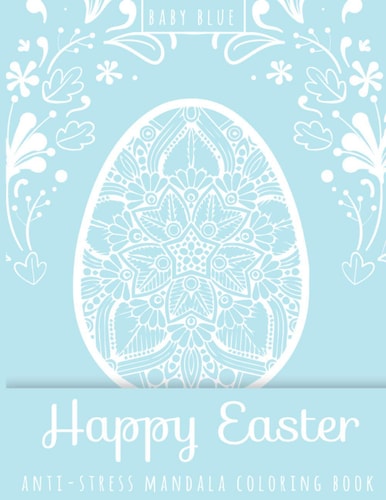 Happy Easter Anti-Stress Mandala Coloring Book Baby Blue