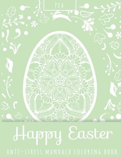 Happy Easter Anti-Stress Mandala Coloring Book Pea