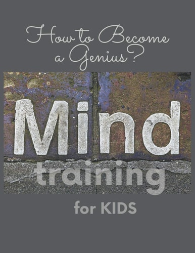 Mind Training for Kids How to Become a Genius?