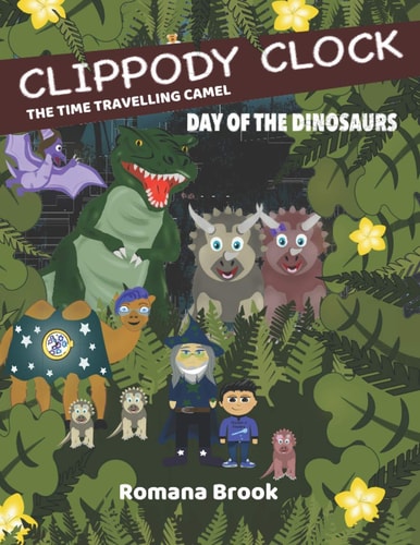 Clippody Clock the Time Travelling Camel Day of the Dinosaurs