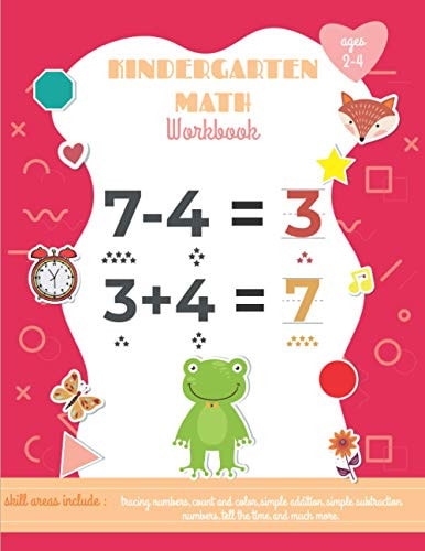 Kindergarten Math Workbook Ages 2-4 Math Activity Book For Kids (Tracing, Counting and Coloring/ Numbers, Addition, Subtraction, Shapes)