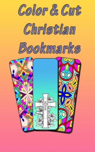 Color & Cut Christian Bookmarks Art Therapy For Adults Stress Relieving Mandala Design Reduce Anxiety Color, Cut and Laminate Birthday/Christmas/Anytime Gift.