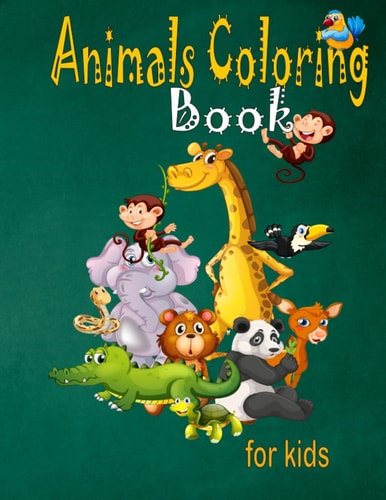 Animals Coloring Book for Kids Happy Animals Coloring Book for Kids