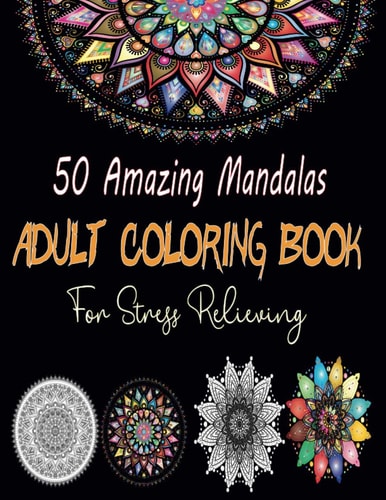 50 Amazing Mandalas Adult Coloring Book For Stress Relieving