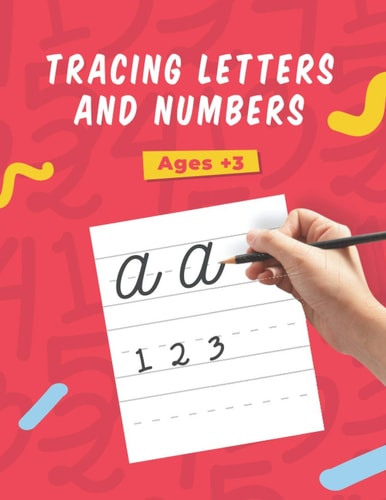 Tracing Letters and Numbers Practice for Kids with Pen Control, Alphabet Letters Tracing Coloring Book, 3 Years and Older