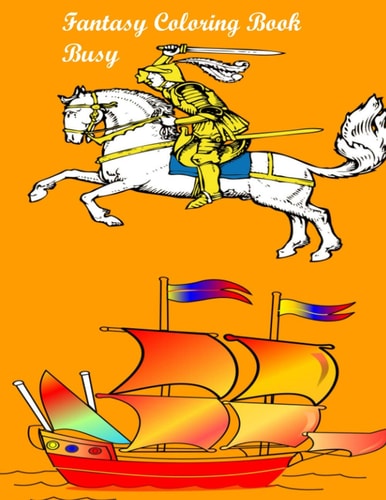Fantasy Coloring Book Busy Fantasy Coloring Book Busy.Boys Custom Giant Dragon Coloring Poster - Great Indoor Arts and Crafts Activity for Kids and Toddlers .90page 8.5x11