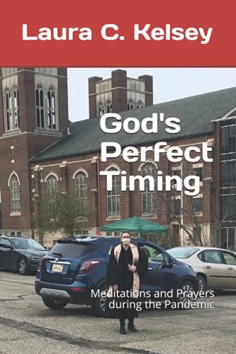 God's Perfect Timing Meditations and Prayers During the Pandemic