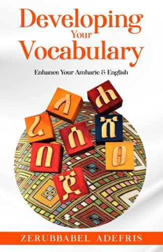 Developing Your Vocabulary Enhance Your Amharic & English