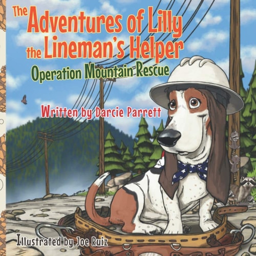 The Adventures of Lilly the Lineman's Helper Operation Mountain Rescue