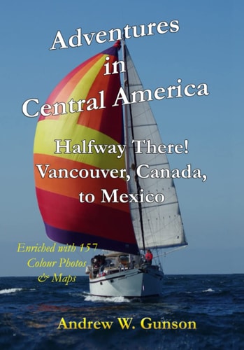 Adventures In Central America. Halfway There! Vancouver Canada to Mexico.
