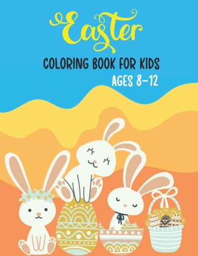 Easter Coloring Book For Kids Ages 8-12 Great Easter Basket Stuffers For Kids Party Favors White Elephant Gift
