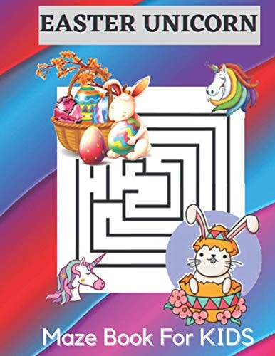 Happy Easter Unicorn Maze Book For Kids A Fun Easter Kid Mazes Workbook