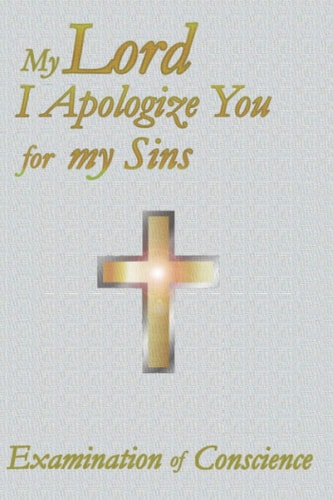 Examination of Conscience Make it Thorough Develop Youre Conscience Explore of Mystery Confession