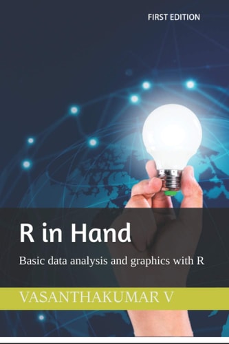 R in Hand Basic Data Analysis and Graphics with R