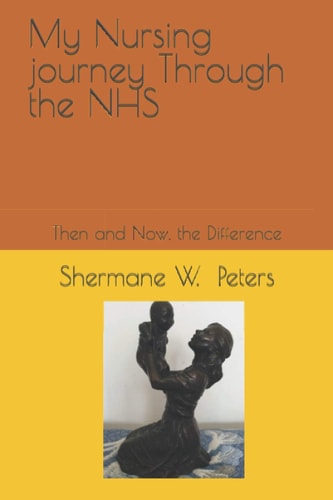 My Nursing Journey Through the NHS Then and Now-the Difference