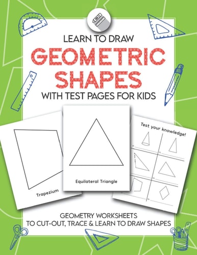 Learn to Draw Geometric Shapes With Test Pages for Kids Geometry Activity Worksheets to Cut Out, Trace & Lean To Draw Shapes