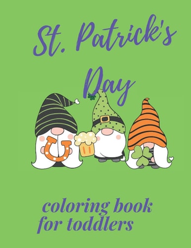 St. Patrick's Day Coloring Book for Toddlers For Little Kids and Preschool