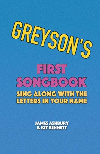 Greyson's First Songbook Sing Along with the Letters in Your Name