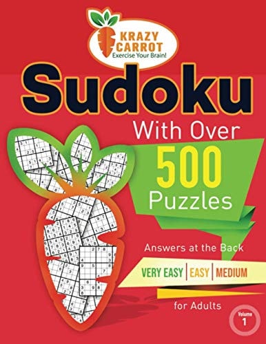 Sudoku With Over 500 Puzzles Sudoku with Answers at the Back - Very Easy, Easy and Medium Levels for Adults - Volume 1
