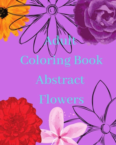 Adult Coloring Book Abstract Flowers