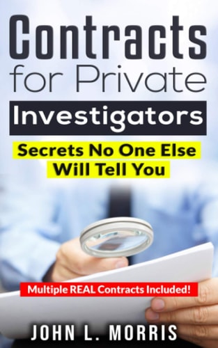 Contracts For Private Investigators Secrets No One Else Will Tell You