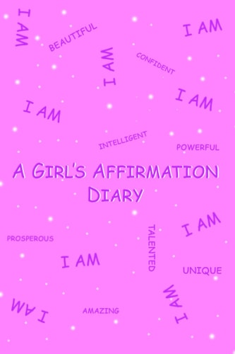 A Girl's Affirmation Diary