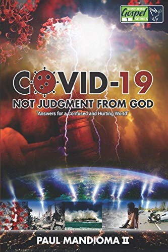 Covid-19 Not Judgment from God Answers for a Confused and Hurting World