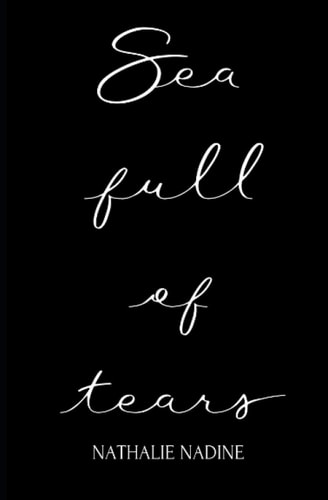 Sea Full of Tears Poetry & Prose