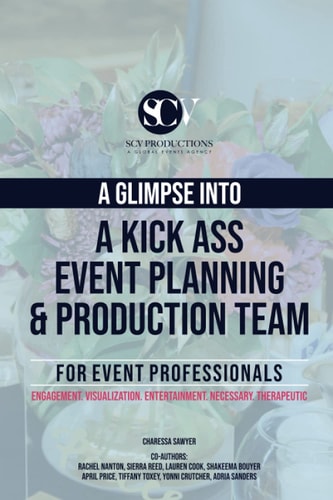 A Glimpse Into a Kick Ass Event Planning and Production Team