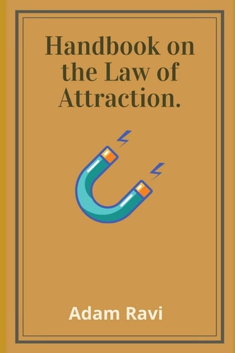 Handbook on the Law of Attraction