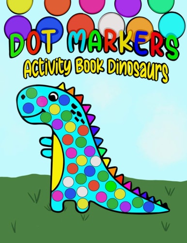 Dot Markers Activity Book Dinosaurs