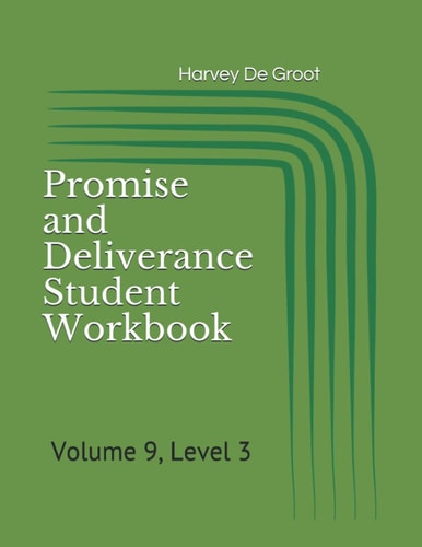 Promise and Deliverance Student Workbook Volume 9, Level 3