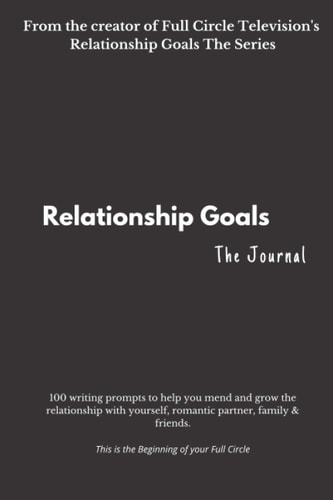 Relationship Goals The Journal