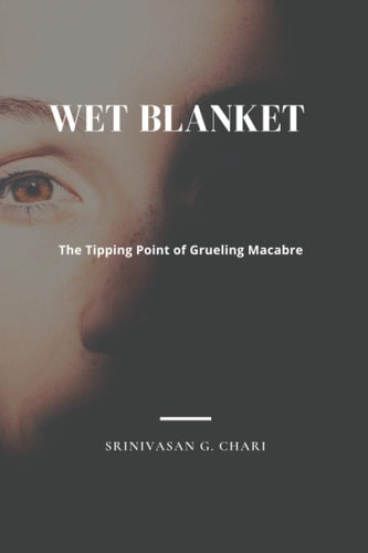 Wet Blanket The Tipping Point of Grueling Macabre
