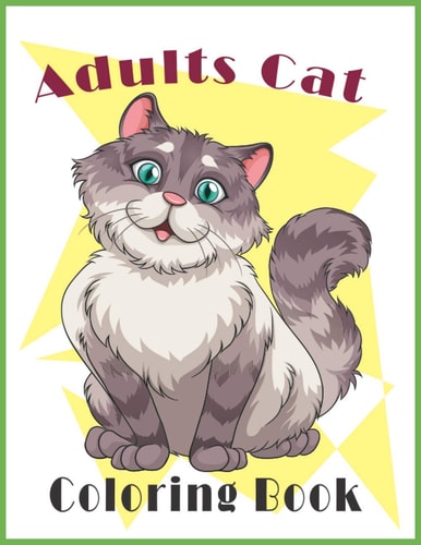 Adults Cat Coloring Book An Adults Cat Coloring Book (Cat Coloring Book)