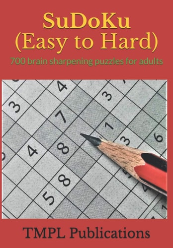 SuDoKu (Easy to Hard) 700 Brain Sharpening Puzzles for Adults
