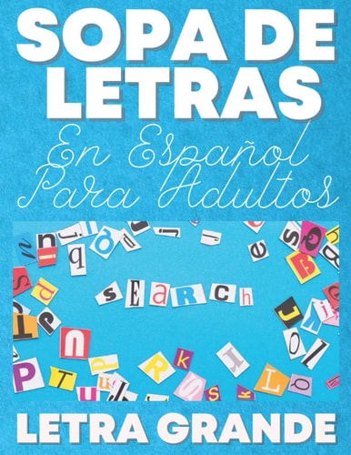 Sopa De Letras En Español Para Adultos Letra Grande Spanish Word Search for Adults, 40 Themed Spanish Word Find Large Print