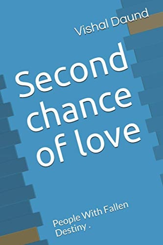 Second Chance Of Love People With Fallen Destiny .