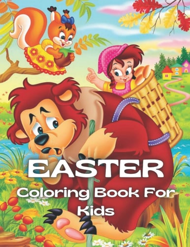 Easter Coloring Book For Kids A Collection of Fun and Easy Happy Easter Eggs Coloring Pages for Kids Makes a Perfect Gift for Easter