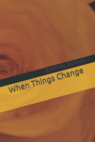 When Things Change