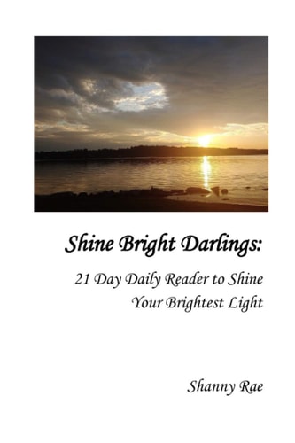 Shine Bright Darlings 21 Day Daily Reader to Shine Your Brightest Light